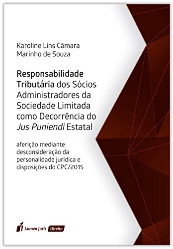 Ler Responsabilidade Tributária dos Sócios Administradores da Sociedade Limitada. 2018, do autor Karoline Lins Câmara; Marinho de Souza